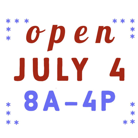 OPEN JULY 4
