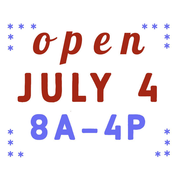 OPEN JULY 4